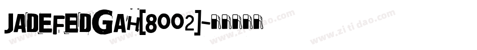Jadefedgah[8002]字体转换
